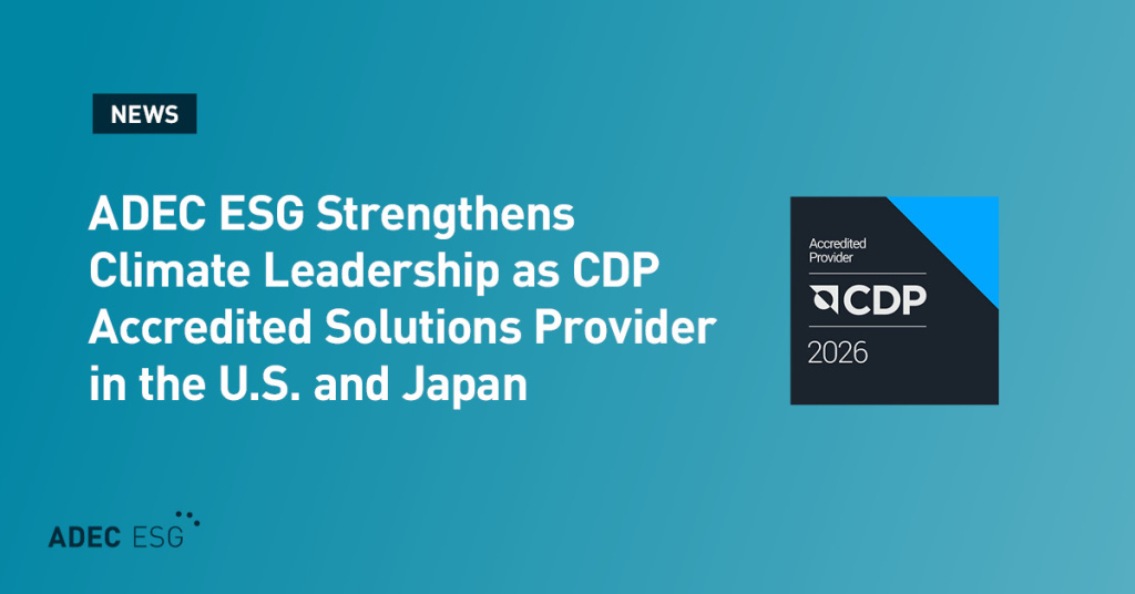 ADEC ESG Strengthens Climate Leadership as CDP Accredited Solutions Provider in the U.S. and Japan